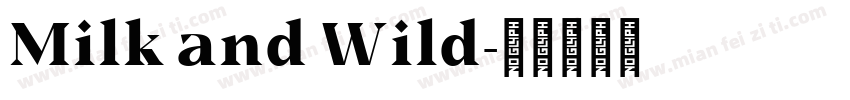 Milk and Wild字体转换